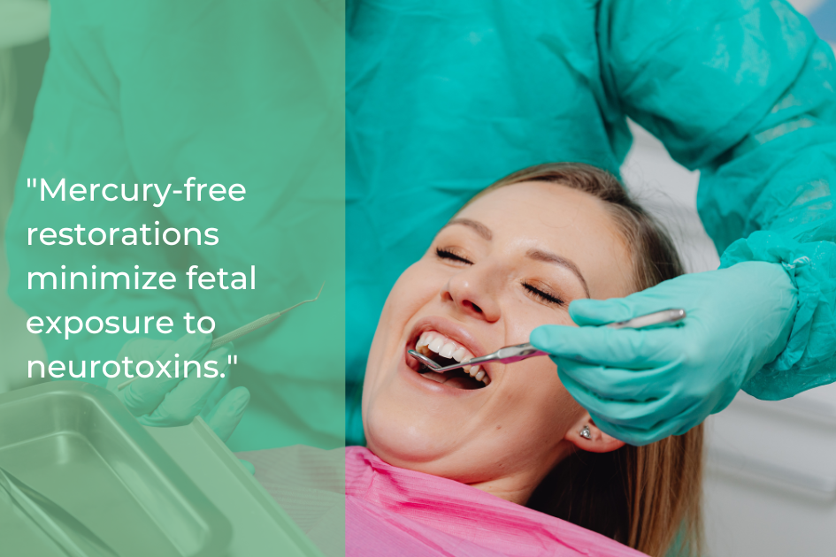 A dentist in green protective clothing treats a smiling woman’s teeth; text overlay reads, “Metal-free fillings in Austin TX minimize fetal exposure to neurotoxins.”.